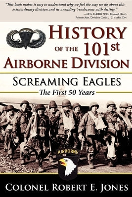 History of the 101st Airborne Division: Screaming Eagles: The First 50 Years Paperback Turner
