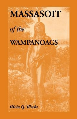 Massasoit of the Wampanoags Paperback Heritage Books