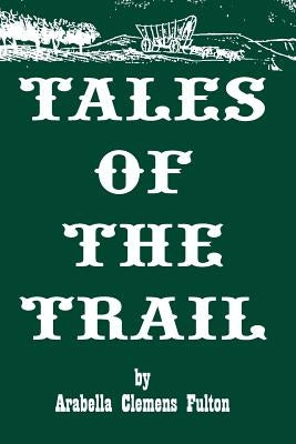 Tales of the Trail Paperback Createspace Independent Publishing Platform