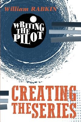 Writing the Pilot: Creating the Series Createspace Independent Publishing Platform