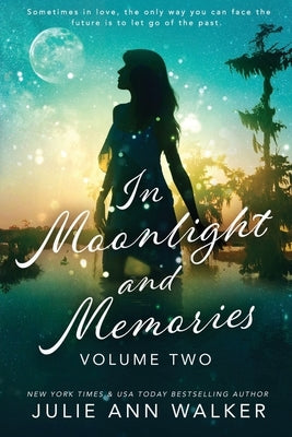 In Moonlight and Memories: Volume Two Paperback Limerence Publications LLC