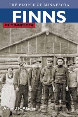 Finns in Minnesota Paperback Minnesota Historical Society Press