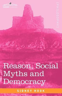 Reason, Social Myths and Democracy Paperback Cosimo Classics