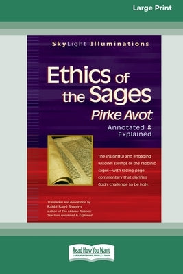 Paperback edition of Ethics of the Sages: Pirke Avot, annotated and explained, large print 16 pt, by ReadHowYouWant.