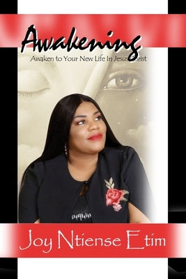 Awakening: Awaken to Your New Life in Jesus Christ Paperback Dorrance Publishing Co.