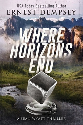 Where Horizons End: A Sean Wyatt Archaeological Thriller Paperback 138 Publishing
