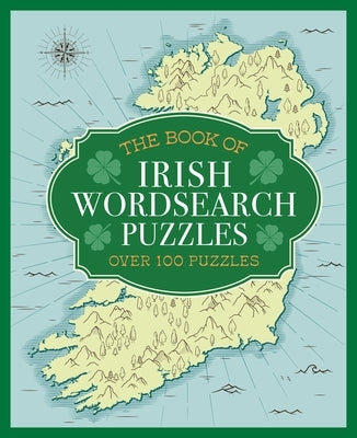 The Book of Irish Wordsearch Puzzles: Over 100 Puzzles Paperback Sirius Entertainment