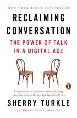 Reclaiming Conversation: The Power of Talk in a Digital Age Paperback Penguin Books