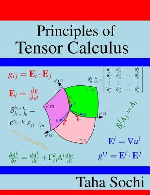 Principles of Tensor Calculus: Tensor Calculus Paperback Createspace Independent Publishing Platform