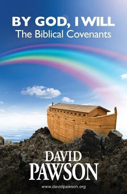 By God, I Will: The Biblical Covenants Paperback Anchor Recordings Ltd