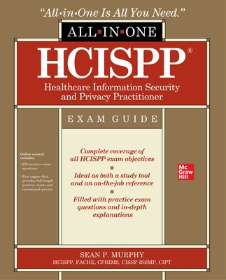 Hcispp Healthcare Information Security and Privacy Practitioner All-In-One Exam Guide Paperback McGraw-Hill Companies