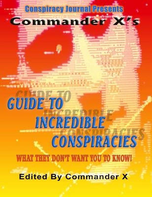 Commander X's Guide To Incredible Conspiracies Paperback Inner Light - Global Communications