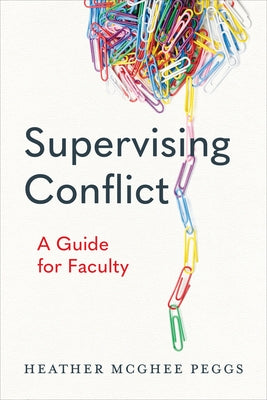 Supervising Conflict: A Guide for Faculty Paperback University of Toronto Press