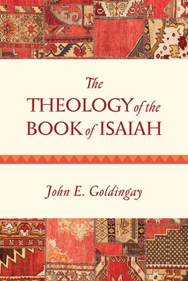 The Theology of the Book of Isaiah Paperback IVP Academic