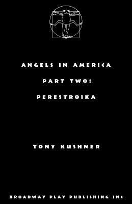 Angels in America, Part Two: Perestroika Broadway Play Publishing