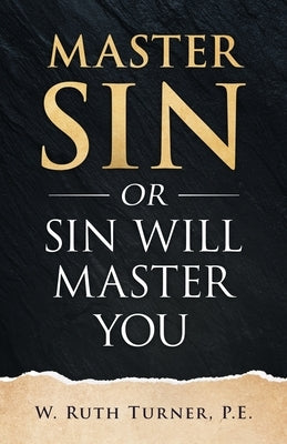 Master Sin or Sin Will Master You Paperback Mercy & Moxie