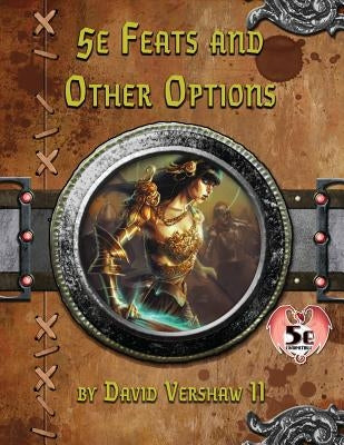 5e Feats and Other Options: Dungeons and Dragons 5e Paperback Createspace Independent Publishing Platform