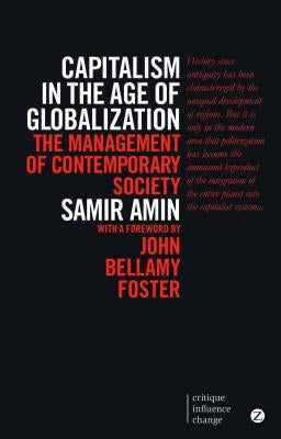 Capitalism in the Age of Globalization: The Management of Contemporary Society Paperback Bloomsbury Publishing PLC