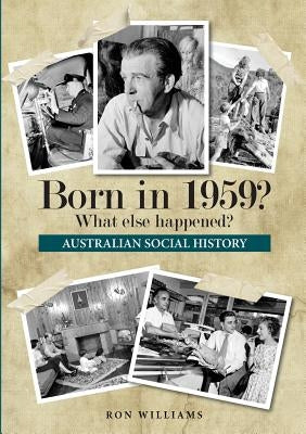 Born in 1959? What else happened? Paperback Boom Books