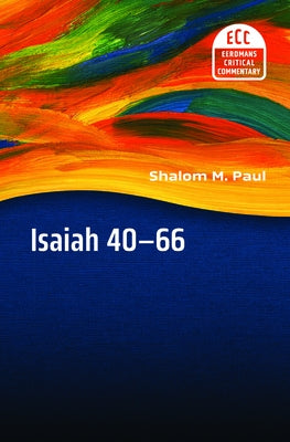 Isaiah 40-66: Translation and Commentary Paperback William B. Eerdmans Publishing Company