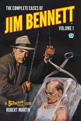 The Complete Cases of Jim Bennett, Volume 1 Paperback Popular Publications