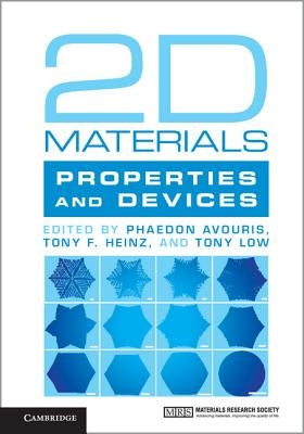 2D Materials: Properties and Devices by Avouris, Phaedon
