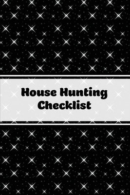 House Hunting Checklist: New Home Buying, Keep Track Of Important Property Details, Features & Notes, Real Estate Homes Buyers, Notebook, Prope Paperback Amy Newton