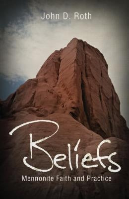 Beliefs: Mennonite Faith and Practice Paperback Herald Press (VA)