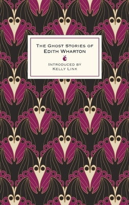 The Ghost Stories of Edith Wharton by Wharton, Edith