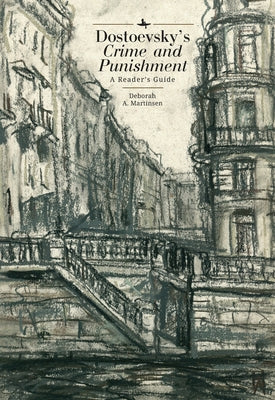 Dostoevsky's Crime and Punishment: A Reader's Guide Paperback Academic Studies Press