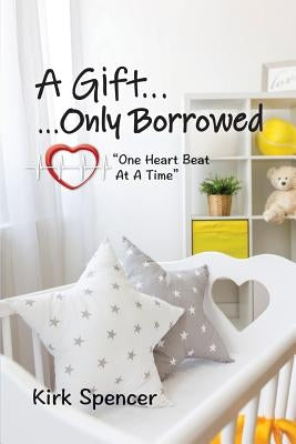 A Gift...Only Borrowed Paperback Booklocker.com