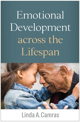 Emotional Development Across the Lifespan Paperback Guilford Publications