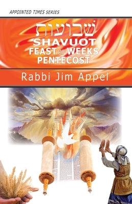 Shavuot, Feast of Weeks, Pentecost Paperback Olive Press Publisher
