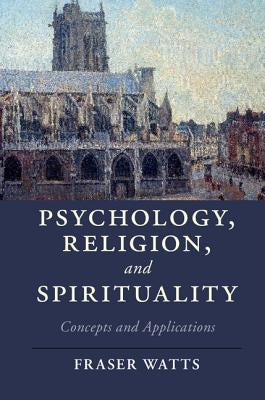 Psychology, Religion, and Spirituality: Concepts and Applications Paperback Cambridge University Press