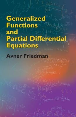 Generalized Functions and Partial Differential Equations Paperback Dover Publications