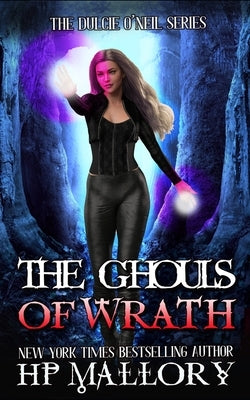 The Ghouls of Wrath: An Urban Fantasy Romance Paperback Independently Published
