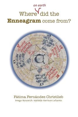 Where (on Earth) did the Enneagram come from? Paperback Fatima Editores
