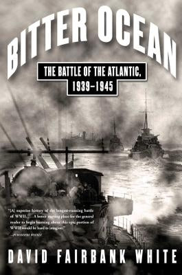 Bitter Ocean: The Battle of the Atlantic, 1939-1945 Paperback Simon & Schuster