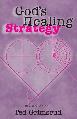 God's Healing Strategy, Revised Edition: An Introduction to the Bible's Main Themes Paperback Cascadia Publishing House