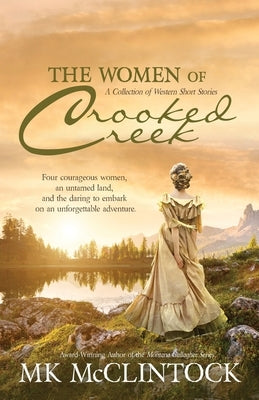 The Women of Crooked Creek Paperback Trappers Peak Publishing