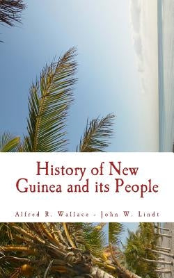 History of New Guinea and its People Paperback Createspace Independent Publishing Platform