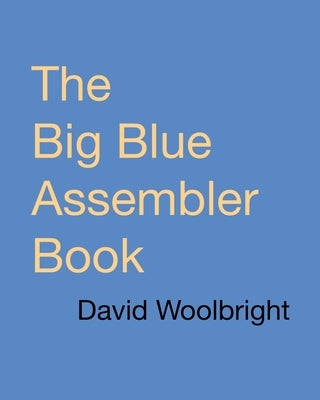 The Big Blue Assembler Book Paperback Independently Published