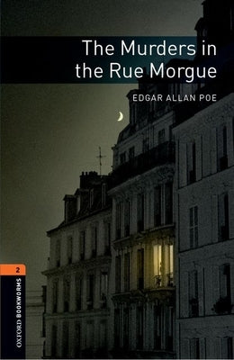 Paperback Oxford Bookworms Library: The Murders in the Rue Morgue Level 2 with 700-word vocabulary, featuring a colorful cover illustration.