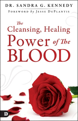 The Cleansing, Healing Power of the Blood Paperback Destiny Image Incorporated