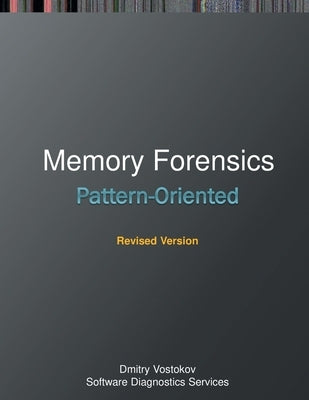 Pattern-Oriented Memory Forensics: A Pattern Language Approach, Revised Edition Paperback Opentask