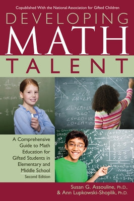 Developing Math Talent: A Comprehensive Guide to Math Education for Gifted Students in Elementary and Middle School Paperback Routledge
