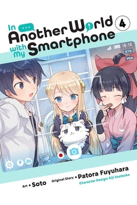 In Another World with My Smartphone, Vol. 4 (Manga) by Usatsuka, Eiji