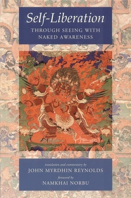 Self-Liberation Through Seeing with Naked Awareness Paperback Snow Lion Publications