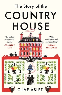The Story of the Country House: A History of Places and People Paperback Yale University Press