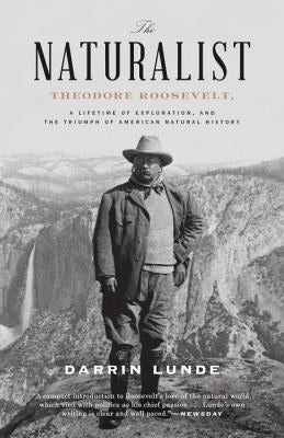 Cover of "The Naturalist" book by Crown Publishing Group featuring Theodore Roosevelt, natural history illustrations, and a vintage style.